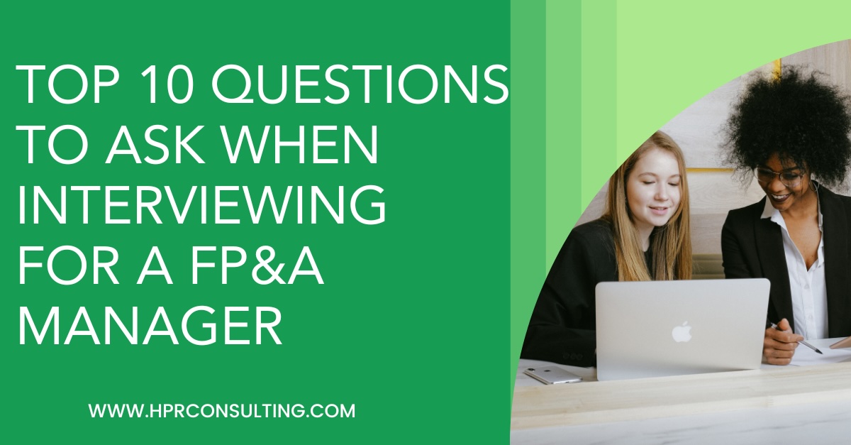 Top 10 questions to ask when interviewing for a FP&A Manager Image